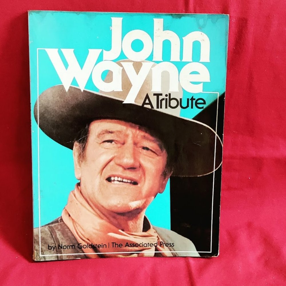 VINTAGE 1979 BOOK JOHN WAYNE A TRIBUTE BY NORM GOLDSTEIN.